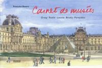 Carnet de musées : Orsay, Rodin, Louvre, Branly, Pompidou