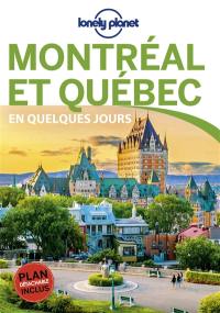Montréal et Québec en quelques jours