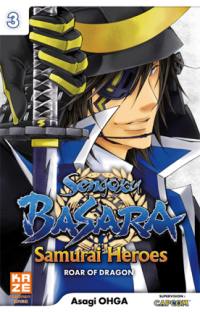 Sengoku Basara : samurai heroes, roar of dragon. Vol. 3