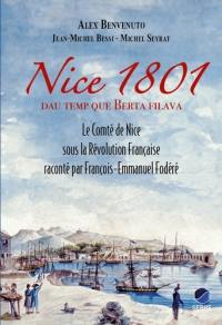 Nice 1801, dau temp que berta filava : le comté de Nice sous la Révolution française raconté par François-Emmanuel Fodéré