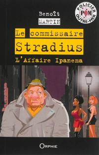 Le commissaire Stradius. L'affaire Ipanema