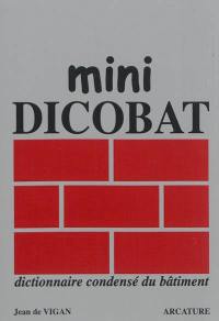 Mini Dicobat : dictionnaire condensé du bâtiment