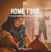 Home food : the art of Moroccan hospitality in Morocco