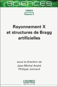 Rayonnement X et structures de Bragg artificielles