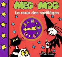 Meg et Mog. Vol. 2005. La roue des sortilèges