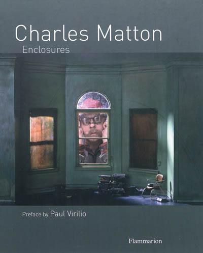 Charles Matton : enclosures