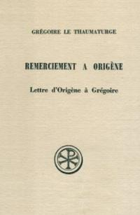 Remerciements à Origène. Lettre d'Origène à Grégoire