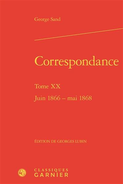 Correspondance. Vol. 20. Juin 1866-mai 1868