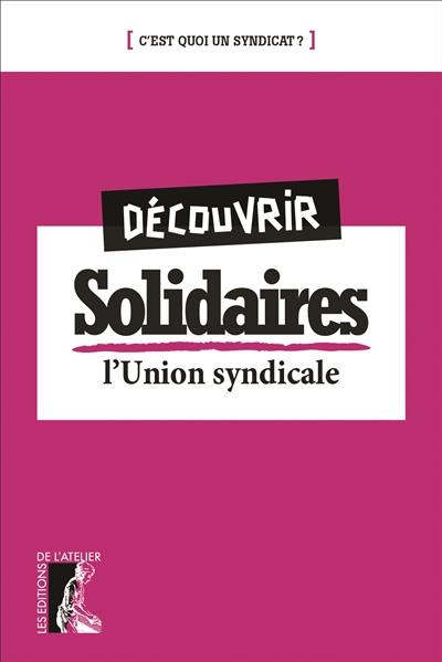 Découvrir Solidaires : l'union syndicale