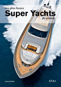 Les plus beaux super-yachts du monde