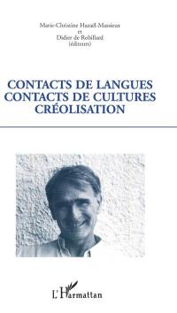 Contacts de langues, contacts de cultures, créolisation : mélanges offerts à Robert Chaudenson à l'occasion de son soixantième anniversaire