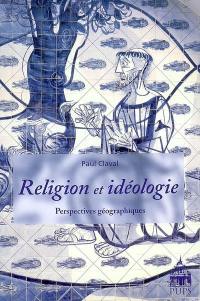 Religion et idéologie : perspectives géographiques