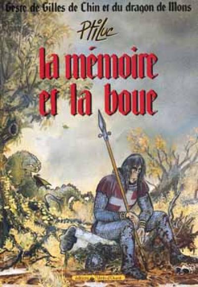 Geste de Gilles de Chin et du dragon de Mons. Vol. 1. La Mémoire et la boue