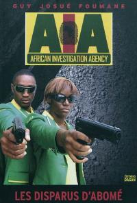 AIA, African Investigation Agency. Les disparus d'Abomé