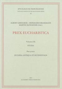 Prex eucharistica. Vol. 3. Ecclesia antiqua et occidentalis : studia 1