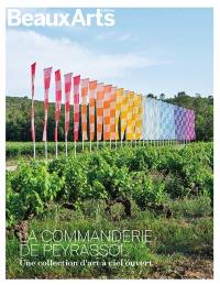 La Commanderie de Peyrassol : vin, art et oenotourisme : une collection d'art à ciel ouvert
