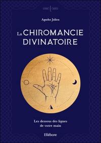 La chiromancie divinatoire : les dessous des lignes de votre main