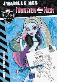 J'habille mes Monster High. Abbey Bominable : 100 % fashion
