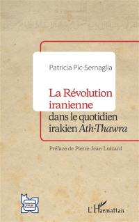 La révolution iranienne dans le quotidien irakien Ath-Thawra