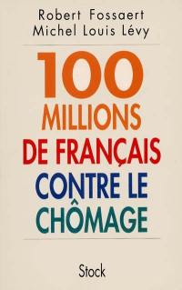 Cent millions de Français contre le chômage