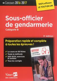 Sous-officier de gendarmerie : catégorie B : concours 2016-2017