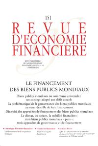 Revue d'économie financière, n° 151. Le financement des biens publics mondiaux