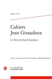 Cahiers Jean Giraudoux, n° 51. Le Paris de Jean Giraudoux