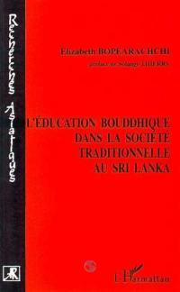 L'éducation bouddhique dans la société traditionnelle au Sri Lanka : les formes de pensée et les formes de socialisation