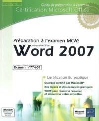 Word 2007 : préparation à l'examen MCAS : examen n° 77-601
