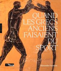 Quand les Grecs anciens faisaient du sport : exposition, Paris, Musée du Louvre, du 24 avril au 16 septembre 2024