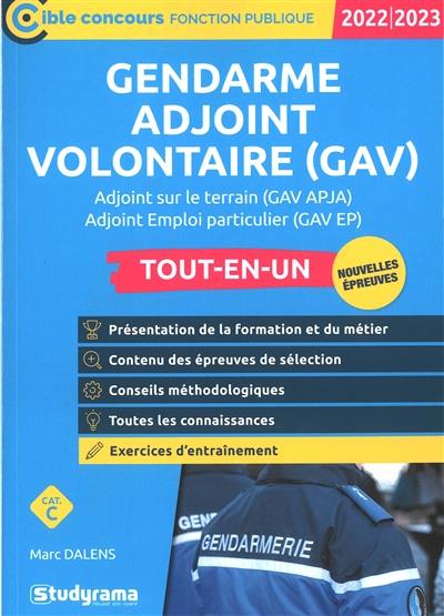 Gendarme adjoint volontaire (GAV), catégorie C : adjoint sur le terrain (GAV APJA), adjoint emploi particulier (GAV EP) : tout-en-un 2022-2023, nouvelles épreuves