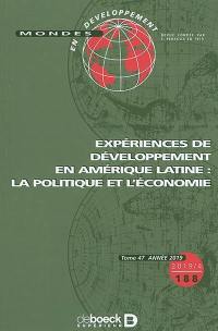 Mondes en développement, n° 188. Expériences de développement en Amérique latine : la politique et l'économie