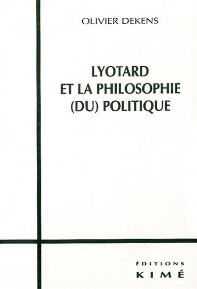 Lyotard et la philosophie (du) politique