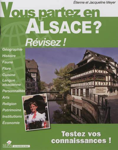 Vous partez en Alsace ? : révisez !