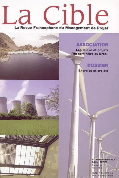 Cible (La), n° 102. Energies et projets