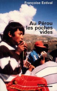 Au Pérou, les poches vides