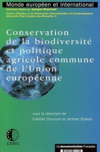 Conservation de la biodiversité et politique agricole commune : des mesures agro-environnementales à la conditionnalité environnementale