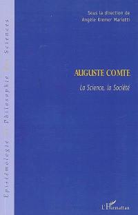 Auguste Comte, la science, la société