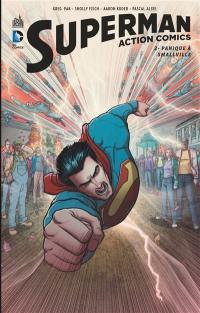 Superman : action comics. Vol. 2. Panique à Smallville