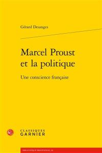 Marcel Proust et la politique : une conscience française
