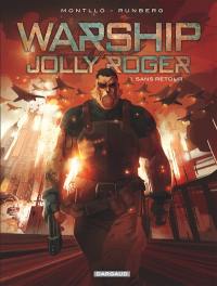 Warship Jolly Roger. Vol. 1. Sans retour