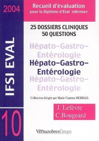 Hépato-gastro-entérologie : 25 dossiers cliniques, 50 questions