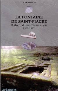 La fontaine de Saint-Fiacre : histoire d'une résurrection 1979-1997