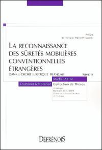 La reconnaissance des sûretés mobilières conventionnelles étrangères dans l'ordre juridique français