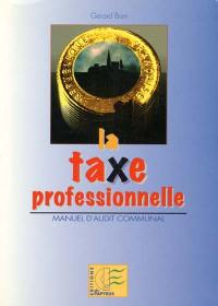La taxe professionnelle : manuel d'audit communal