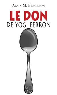 Le don de Yogi Ferron