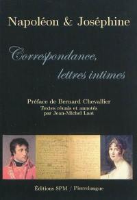 Napoléon & Joséphine : correspondance, lettres intimes