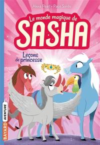 Le monde magique de Sasha. Vol. 4. Leçons de princesse