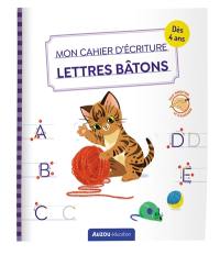 Mon cahier d'écriture : lettres bâtons : les chats