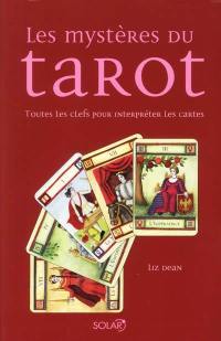 Le grand guide du Tarot ; un guide pour débutants qui révèle les